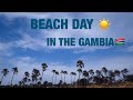 BEACH DAY IN THE GAMBIA| VLOG| BARISTA BEACH HOTEL