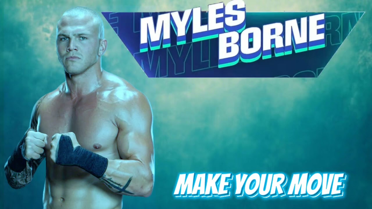 Myles Borne – Make Your Move (Entrance Theme)