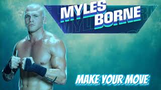 Myles Borne – Make Your Move (Entrance Theme)