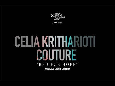 27th AXDW by Pantene | Celia Kritharioti Couture