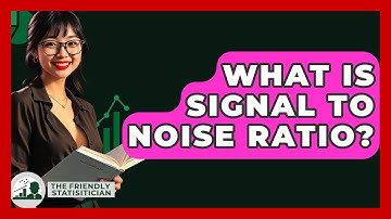 What Is Signal To Noise Ratio? - The Friendly Statistician