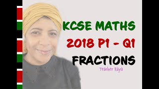 KCSE 2018 MATHS PAPER 1 SOLUTIONS