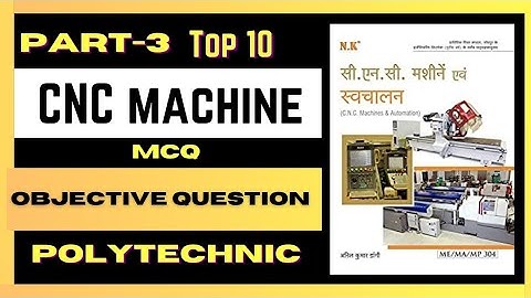 ||Top 10 MCQ CNC |Objective question in hindi  CNC machines & Automation | CNC Part- 3||