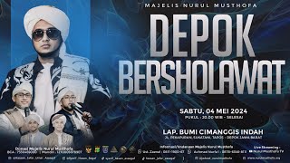 🔴 LIVE | Depok Bersholawat | Lap.Bumi Cimanggis Indah Depok | Sabtu, 04 May 2024