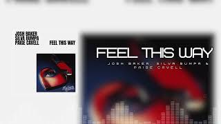 Josh Baker, Silva Bumpa & Paige Cavell - Feel This Way (Acapella / Vocals Only)
