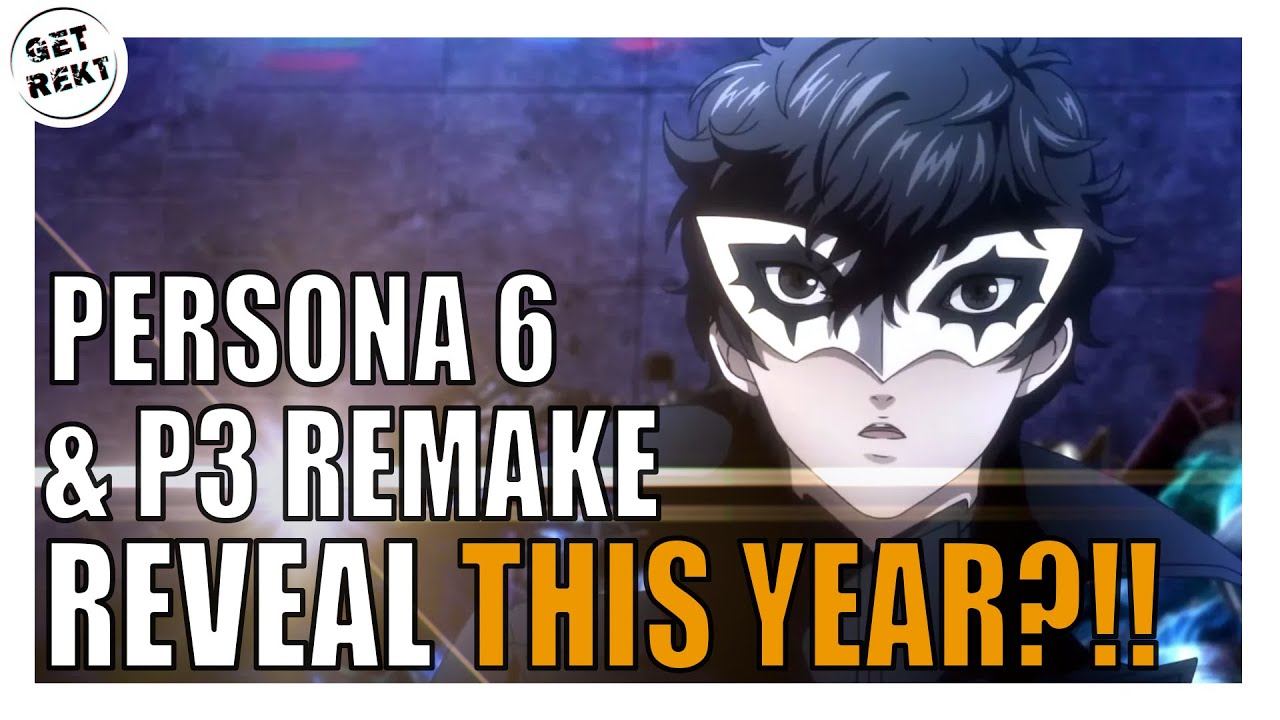 Persona 6 & Persona 3 Remake Have A Summer REVEAL?! HUGE Rumor