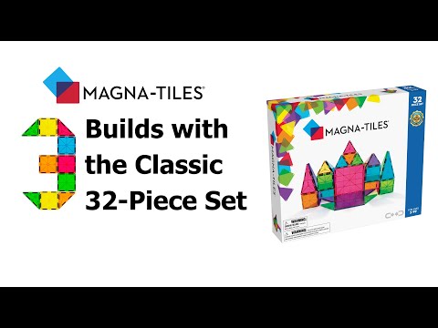 3 Builds with the MAGNA-TILES Classic 32-Piece Set