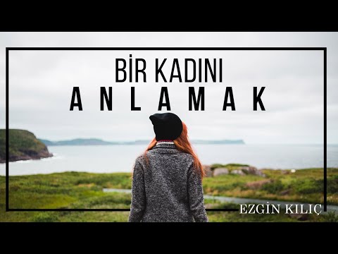 Emre Özdemir - Bir Kadını Anlamak