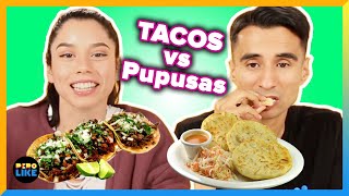 Meal Swap: Tacos vs Pupusas