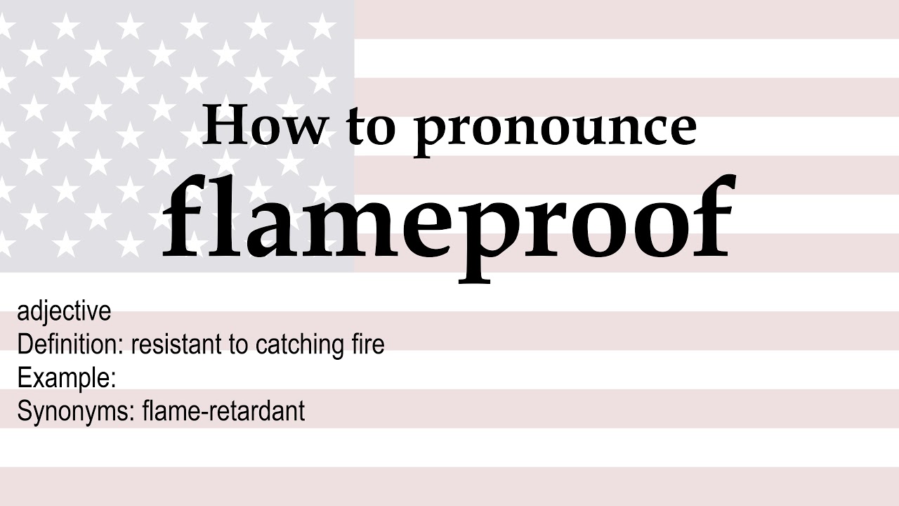 How to pronounce 'flameproof' + meaning YouTube