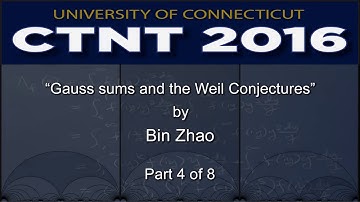 “Gauss sums and the Weil Conjectures,” by Bin Zhao (Part 4 of 8)