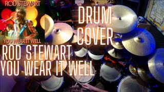 ROD STEWART | YOU WEAR IT WELL (DRUM COVER)