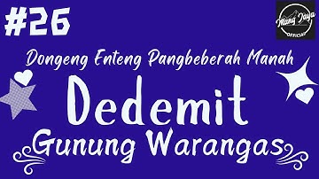 DEDEMIT GUNUNG WARANGAS 26, Dongeng Enteng Mang Jaya, Carita Sunda @MangJayaOfficial