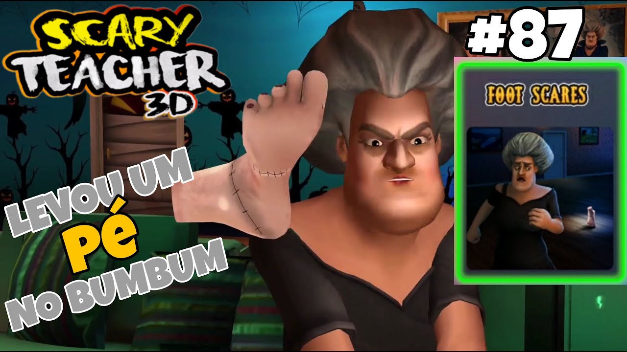 Scary Teacher 3D New Special Dark Chapter New Foot Scares