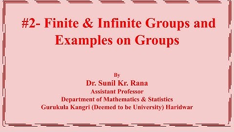 #2- Finite and Infinite Group, Examples on Groups