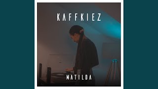 Matilda - Kaffkiez