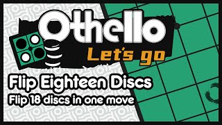 Othello Let's Go - 100% Guide - Flip Eighteen Discs screenshot 4