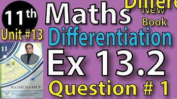 Chap #13| DIFFERENTAITION, Exercise 13.2 Question 1 |11th Class BISE Maths Lec 6 PTB NEW BOOK