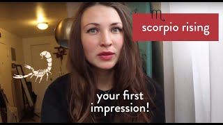 Scorpio Rising | Your First Impression