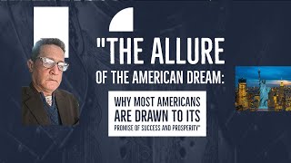 The Allure of the American Dream