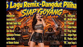 16 Lagu Remix - Dangdut Pilihan - DJ Remix|Orchestra|Full Bass