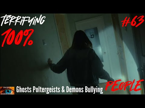 Terrifying Paranormal Videos That Show Ghosts Poltergeists & Demons Bullying People v63 WARNING