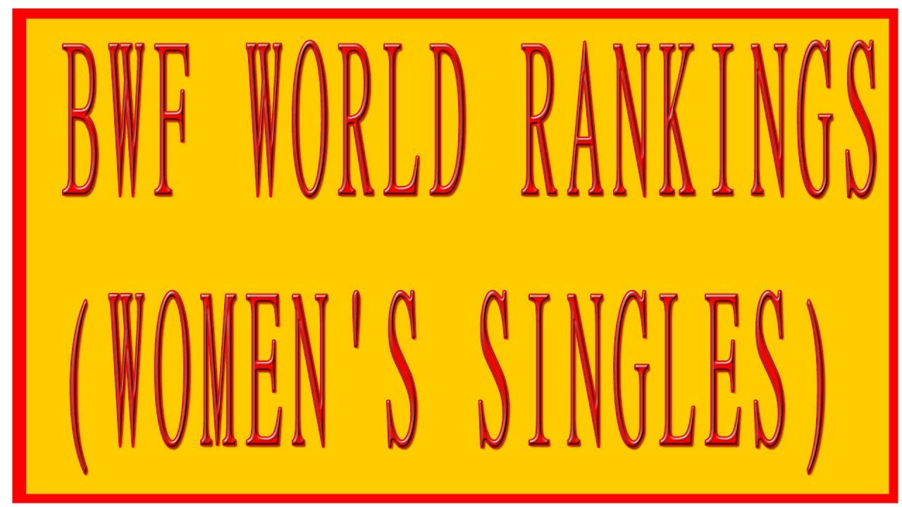 BWF WORLD RANKINGS WOMEN'S SINGLES 2017 ||ASA DREAM WORLD