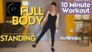 Full Body Standing Workout / No breaks / 10 exercises / Gets your heart rate up