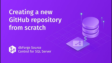 How to Link a SQL Server Database to GitHub Using dbForge Source Control
