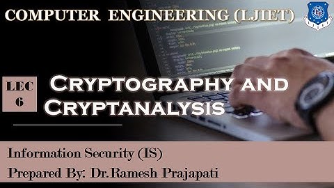 Lec-6_ Cryptography and Cryptanalysis | Information Security | Computer Engineering