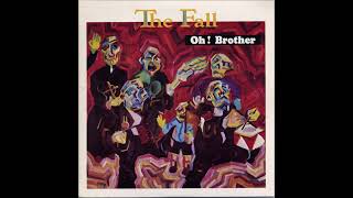 The Fall - Oh! Brother