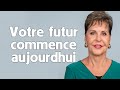 Joyce meyer sermon franais 2023  votre futur commence aujourdhui    joycemeyer 