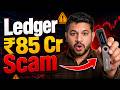 🔥 This Is How a Crypto User Lost ₹85 Crore From a Fake Cold Wallet | Ledger Scam Explained