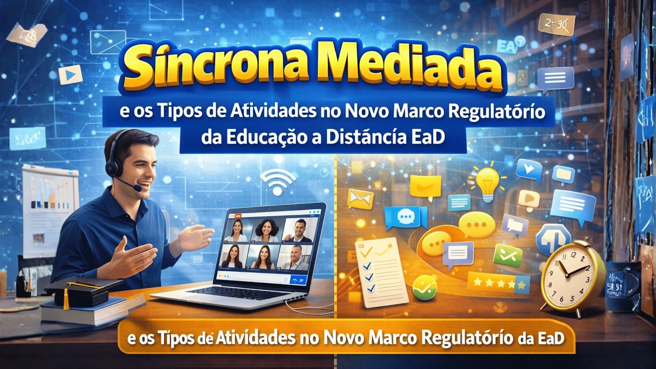 Síncrona Mediada e os Tipos de Atividades no Novo Marco Regulatório da Educação a Distância EaD