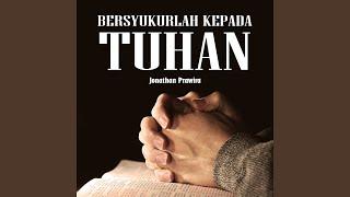 Download Lagu Bersyukurlah Kepada Tuhan Download Lagu Bersyukurlah Kepada Tuhan
