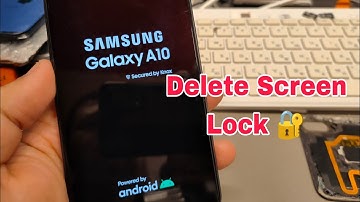 Samsung A10 (SM-A105F), Delete Pin, Pattern, Password Lock.