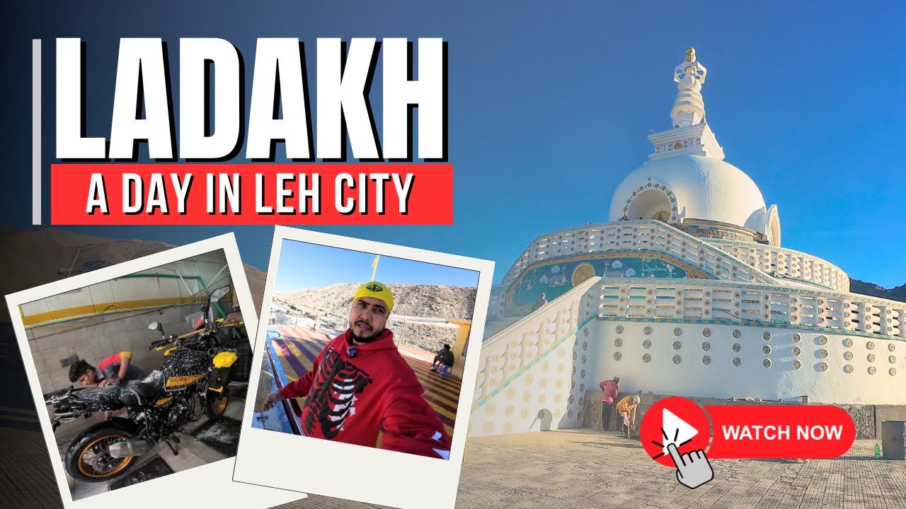  ( Ep-5  )Exploring Leh in One Day | Shanti Stupa, Pathar Sahib & Vibrant Leh Market | Ladakh 2025