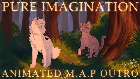 Animated MAP outro - Pure Imagination