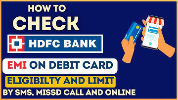 How To Check HDFC Bank EMI on Debit Card Eligibility and Limit | HDFC Bank EasyEMI on Debit Card