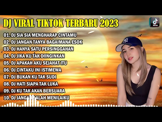 DJ TIKTOK TERBARU 2023 - DJ SIA SIA MENGHARAP CINTAMU X DJ HANYA SATU PERSINGGAHAN | FULL ALBUM class=