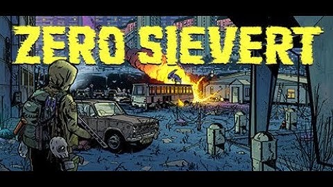 ZERO Sievert - PC Gameplay