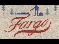 Fargo - Soundtrack - Main Theme - Jeff Russo (HIGH QUALITY)