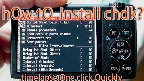 One Click to Install  CHDK for Canon Camera(Including EOS M3) Implement Timelapse |BuiBui TV