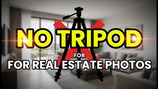 Shoot Stunning Real Estate Hdr Photosno Tripod Needed