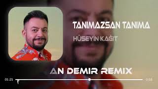 Hüseyin Kağıt - Tanımazsan Tanıma - (Furkan Demir Remix) 2021