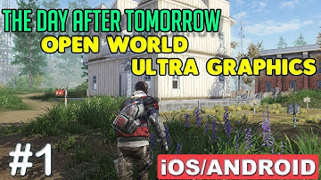 THE DAY AFTER TOMORROW - iOS / ANDROID GAMEPLAY ( ULTRA GRAPHICS ) - #1