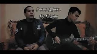 Cover Aldi-Riski, Rio Febrian - Bukan Untukku