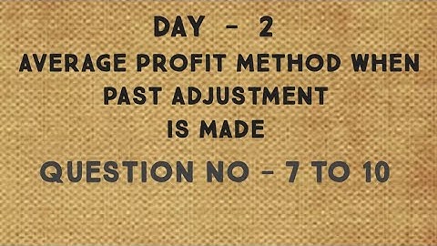 Average profit method when past adjustments are made | Part  - 2 | weighted average profit method