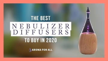 Top 10 BEST Nebulizing Diffusers for 2020 - Detailed Review!