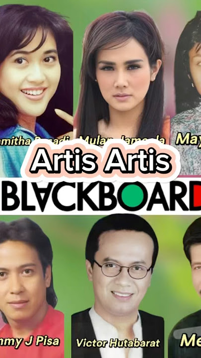Para Artis Blackboard Indonesia #nostalgia80an #nostalgia90an